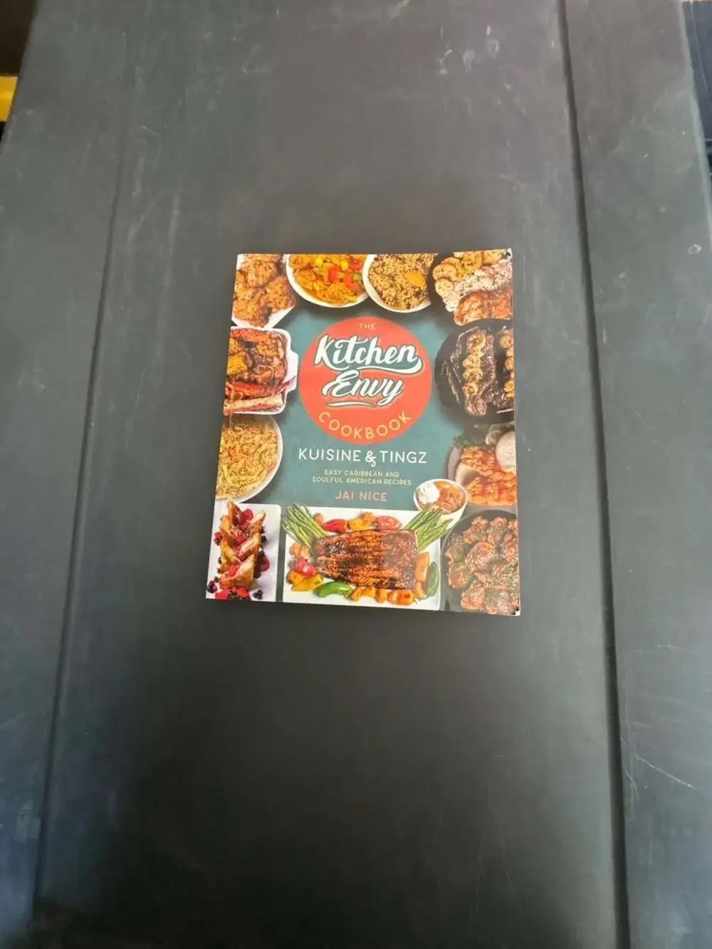 The Kitchen Envy Cookbook: Kusine & Tingz by Jai Nice
